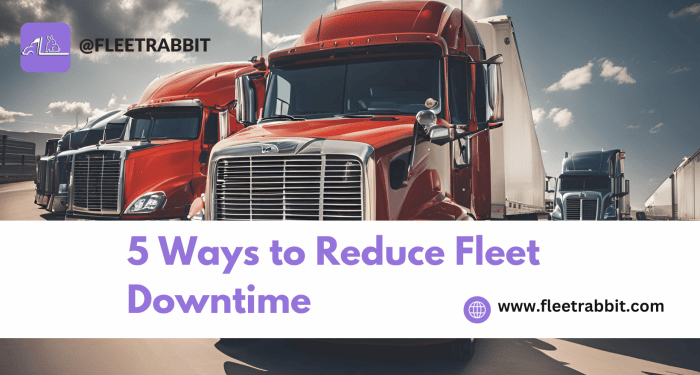 5 Strategies to Minimize Unscheduled Fleet Downtime